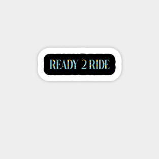 ready 2 ride Sticker